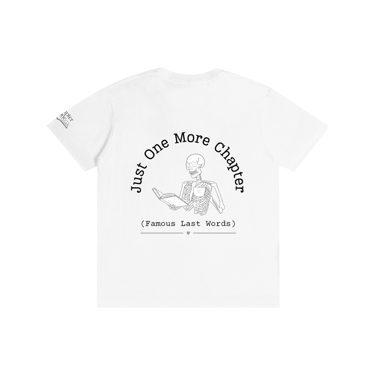 Just One More Chapter T-Shirt